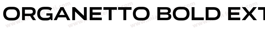 Organetto Bold Ext字体转换